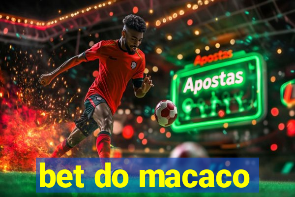 bet do macaco